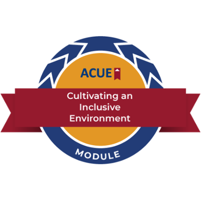 ACUE badge: Cultivating an Inclusive Environment