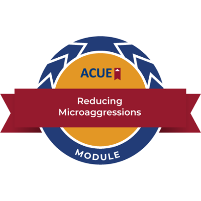 ACUE badge: Reducing Microaggressions